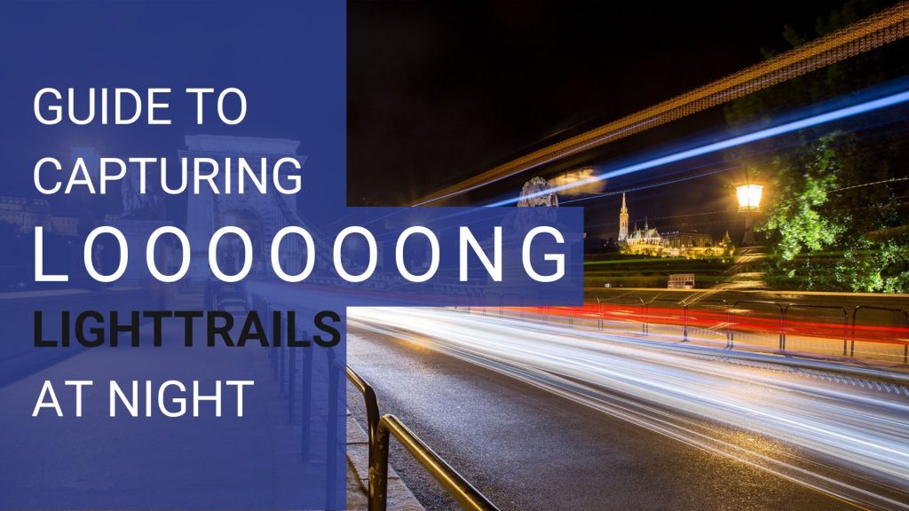 Guide to capturing long lightrails at night with stacking